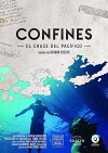 Confines: El Cruce del Pacífico (2015)