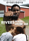 Rivers Wash Over Me (2009)