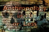 Anthropology in 10 or Less (2017)