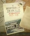 Historia de un país: Argentina Siglo XX (2006)