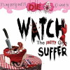 Watch the Pretty Girls Suffer (2017)