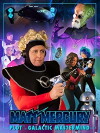 Matt Mercury, Plot of the Galactic Mastermind (2012)