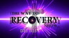 The Way to Recovery Show (2016)