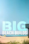 Big Beach Builds (2017)