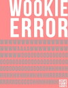 Wookie Error (2013)