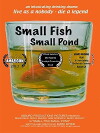 Small Fish Small Pond (2013)