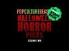Pop Culture Beast's Halloween Horror Picks (2014)
