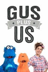 Gus Plus Us (2017)