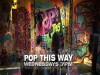 Pop This Way (2013)