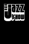 The Jazz Show (2008)