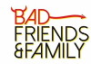 Bad Friends & Family (2014)