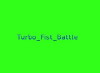 Turbo_Fist_Battle (2018)