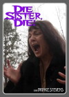 Die Sister, Die! (2013)