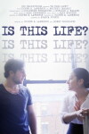 Is This Life? (2017)