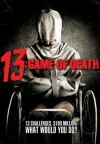 13: Game of Death (2006)