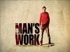 Man's Work (2006)