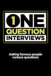 One Question Interviews (2013)