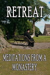 Retreat: Meditations from a Monastery (2017)