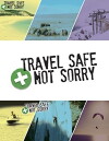 Travel Safe Not Sorry (2016)