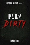 Play Dirty (2018)