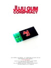 The Juju Gum Conspiracy (2016)