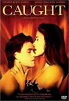 Caught - Im Netz der Leidenschaft (1996)