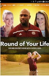 Round of Your Life (2017)