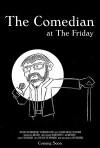 The Comedian at The Friday (2010)