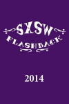 SXSW Flashback 2014 (2014)