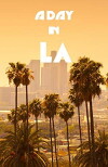 A Day in L.A. (2016)