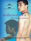 Withered in a Blooming Season (2006)