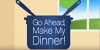 Go Ahead, Make My Dinner (2005)
