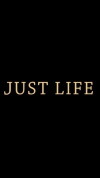 Just Life (2014)