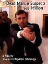 1 Dead man, 6 Suspects, $65 Million (2018)