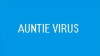 Auntie Virus (2016)