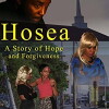 Hosea: A Story of Hope and Forgiveness (2015)