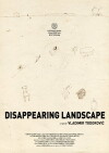 Disappearing Landscape (2013)