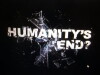 Humanity's End? (2017)