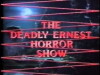 Deadly Ernest Horror Show (1989)