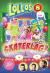 Lollos 8 Skaterlag! (2016)