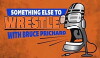Something Else to Wrestle with Bruce Prichard (2018)