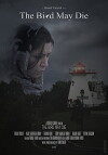 The Bird May Die (2017)