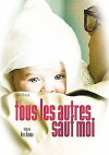 Tous les autres, sauf moi (2006)