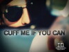 Cuff Me If You Can (2011)