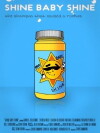 Shine Baby Shine (2010)