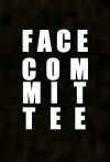 The Face Committee (2016)