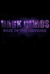 Dark chaos maze of the universe (2019)