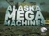 Alaska Mega Machines (2016)