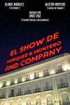 El Show de Marquez & Montero and Company (2015)