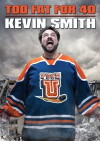 Kevin Smith: Too Fat for 40! (2010)